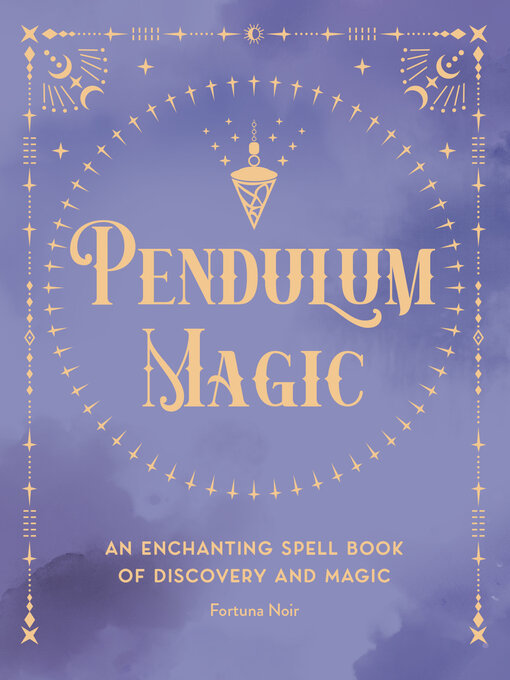 Title details for Pendulum Magic by Fortuna Noir - Available